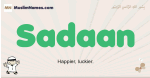 Sadaan muslim boys name and meaning, islamic boys name Sadaan