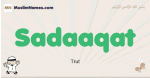 Sadaaqat muslim boys name and meaning, islamic boys name Sadaaqat