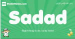 Sadad arabic boys name and meaning, quranic boys name Sadad