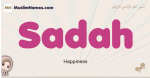 Sadah muslim girls name and meaning, islamic girls name Sadah