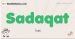 Sadaqat muslim boys name and meaning, islamic boys name Sadaqat