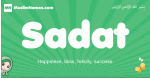Sadat arabic girl name and meaning, quranic girls name Sadat