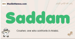 Saddam muslim boys name and meaning, islamic boys name Saddam
