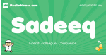 Sadeeq arabic boys name and meaning, quranic boys name Sadeeq