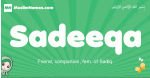 Sadeeqa arabic girl name and meaning, quranic girls name Sadeeqa