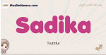 Sadika muslim girls name and meaning, islamic girls name Sadika