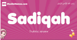 Sadiqah arabic girls name and meaning, muslim girl name Sadiqah