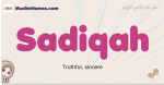 Sadiqah muslim girls name and meaning, islamic girls name Sadiqah