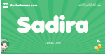 Sadira arabic girl name and meaning, quranic girls name Sadira