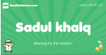Sadul-khalq arabic boys name and meaning, quranic boys name Sadul-khalq