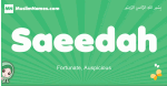 Saeedah arabic girl name and meaning, quranic girls name Saeedah