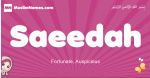 Saeedah arabic girls name and meaning, muslim girl name Saeedah