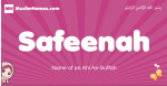 Safeenah arabic girls name and meaning, quranic girls name Safeenah