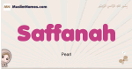 Saffanah muslim girls name and meaning, islamic girls name Saffanah
