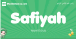 Safiyah arabic girl name and meaning, quranic girls name Safiyah