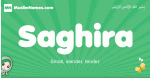 Saghira arabic girl name and meaning, quranic girls name Saghira