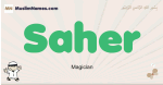 Saher muslim boys name and meaning, islamic boys name Saher