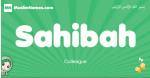 Sahibah arabic girl name and meaning, quranic girls name Sahibah