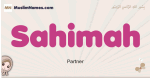 Sahimah muslim girls name and meaning, islamic girls name Sahimah