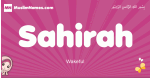 Sahirah arabic girls name and meaning, muslim girl name Sahirah