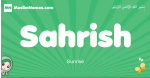 Sahrish arabic girl name and meaning, quranic girls name Sahrish