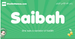 Saibah arabic girl name and meaning, quranic girls name Saibah