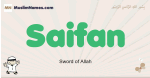 Saifan muslim boys name and meaning, islamic boys name Saifan