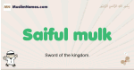 Saiful-mulk muslim boys name and meaning, islamic boys name Saiful-mulk