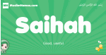 Saihah arabic girl name and meaning, quranic girls name Saihah