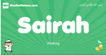 Sairah arabic boys name and meaning, quranic boys name Sairah
