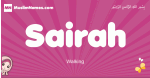 Sairah arabic girls name and meaning, quranic girls name Sairah