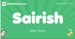 Sairish arabic girl name and meaning, quranic girls name Sairish
