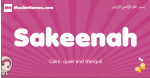 Sakeenah arabic girls name and meaning, muslim girl name Sakeenah