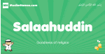 Salaahuddin arabic boys name and meaning, quranic boys name Salaahuddin