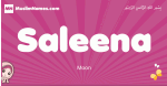 Saleena arabic girls name and meaning, muslim girl name Saleena