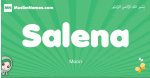 Salena arabic girl name and meaning, quranic girls name Salena