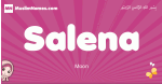 Salena arabic girls name and meaning, muslim girl name Salena