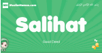 Salihat arabic girl name and meaning, quranic girls name Salihat