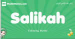 Salikah arabic girl name and meaning, quranic girls name Salikah