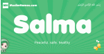 Salma arabic girl name and meaning, quranic girls name Salma