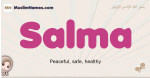 Salma muslim girls name and meaning, islamic girls name Salma