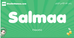 Salmaa arabic girl name and meaning, quranic girls name Salmaa