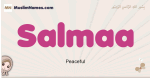 Salmaa muslim girls name and meaning, islamic girls name Salmaa