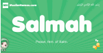 Salmah arabic girl name and meaning, quranic girls name Salmah