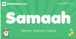 Samaah arabic boys name and meaning, quranic boys name Samaah