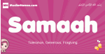 Samaah arabic girls name and meaning, quranic girls name Samaah