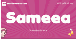 Sameea arabic girls name and meaning, muslim girl name Sameea