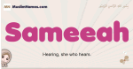 Sameeah muslim girls name and meaning, islamic girls name Sameeah