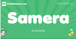 Samera arabic girl name and meaning, quranic girls name Samera