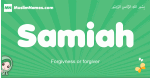 Samiah arabic girl name and meaning, quranic girls name Samiah